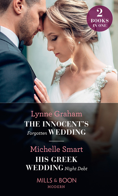 Скачать книгу The Innocent's Forgotten Wedding / His Greek Wedding Night Debt