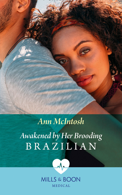 Скачать книгу Awakened By Her Brooding Brazilian