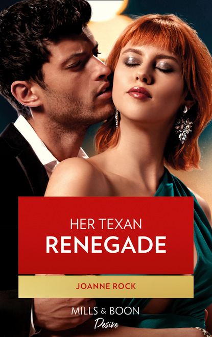 Скачать книгу Her Texas Renegade
