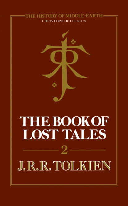 Скачать книгу The Book of Lost Tales 2