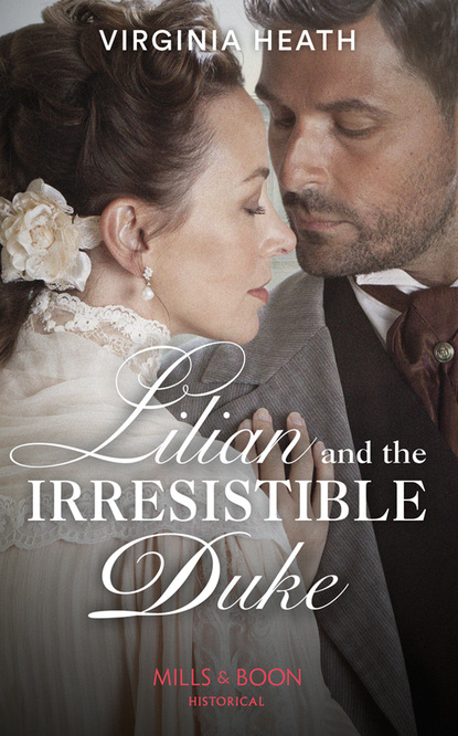 Скачать книгу Lilian And The Irresistible Duke