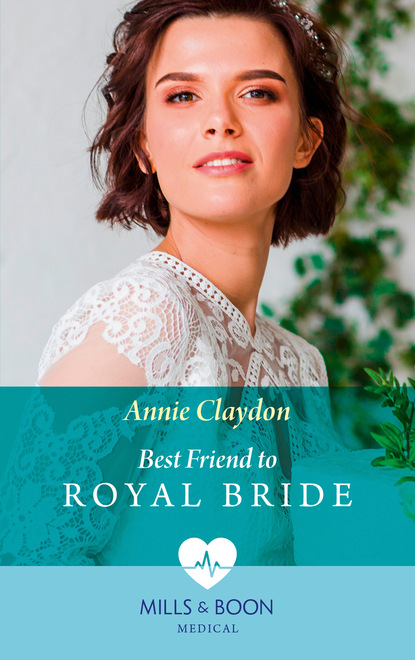 Скачать книгу Best Friend To Royal Bride
