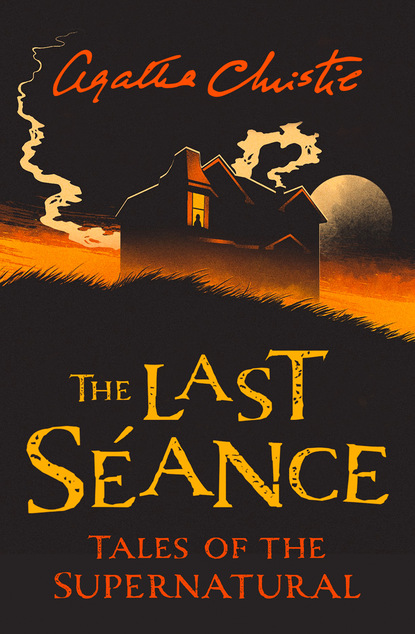 Скачать книгу The Last Séance