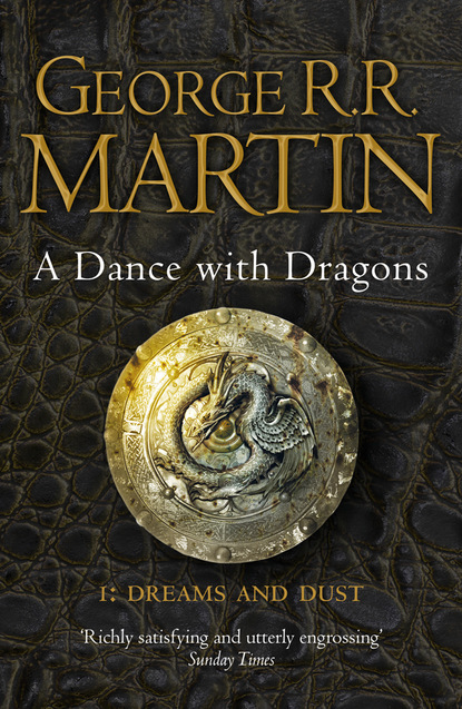 Скачать книгу A Dance With Dragons: Part 1 Dreams and Dust