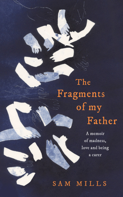 Скачать книгу The Fragments of my Father