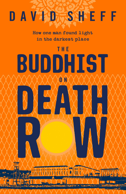 Скачать книгу The Buddhist on Death Row