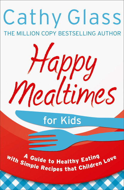 Скачать книгу Happy Mealtimes for Kids