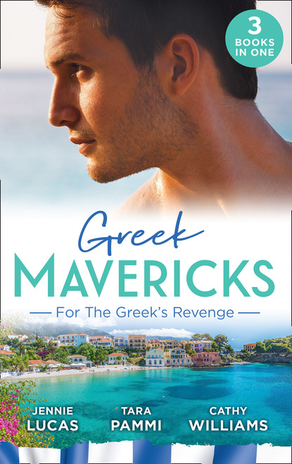 Скачать книгу Greek Mavericks: For The Greek's Revenge