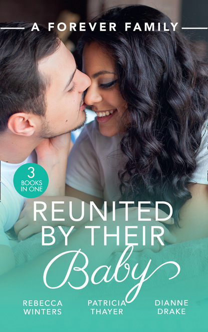 Скачать книгу A Forever Family: Reunited By Their Baby