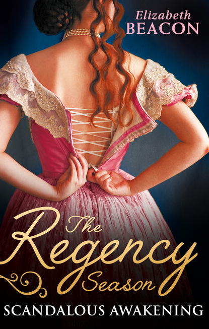 Скачать книгу The Regency Season: Scandalous Awakening