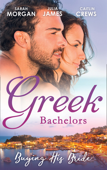 Скачать книгу Greek Bachelors: Buying His Bride