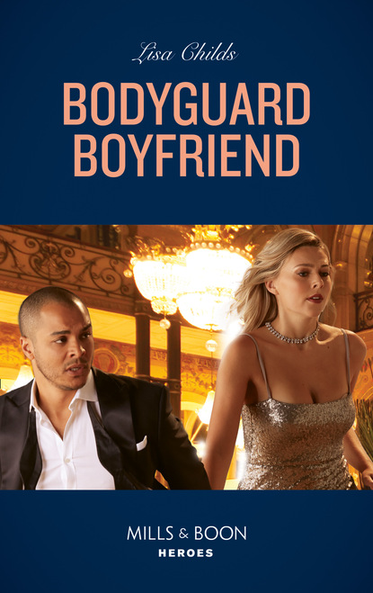 Скачать книгу Bodyguard Boyfriend