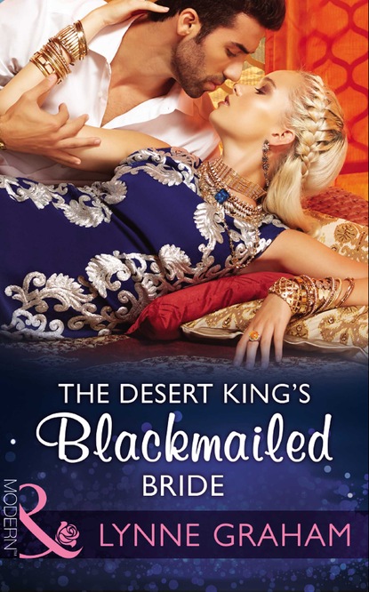Скачать книгу The Desert King's Blackmailed Bride