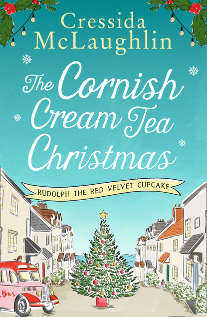 Скачать книгу The Cornish Cream Tea Christmas: Part One – Rudolph the Red Velvet Cupcake