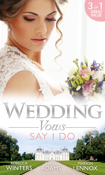 Скачать книгу Wedding Vows: Say I Do