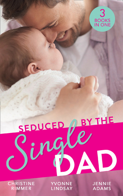 Скачать книгу Seduced By The Single Dad