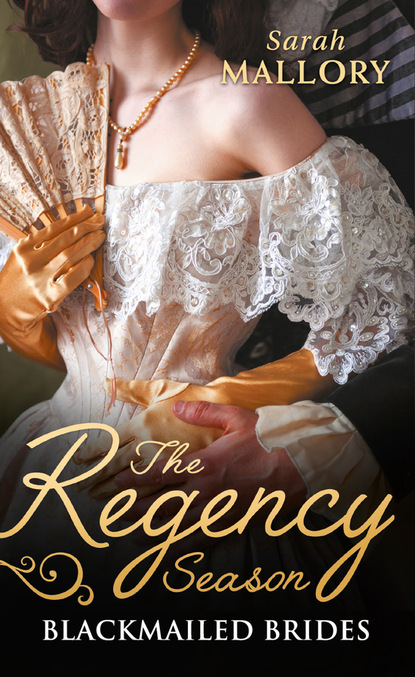 Скачать книгу The Regency Season: Blackmailed Brides