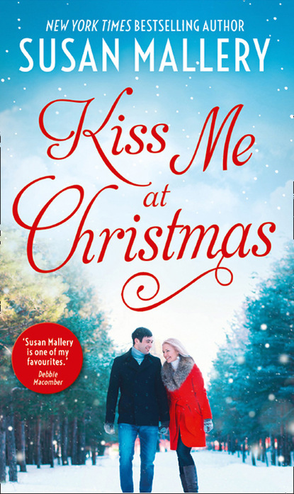 Скачать книгу Kiss Me At Christmas