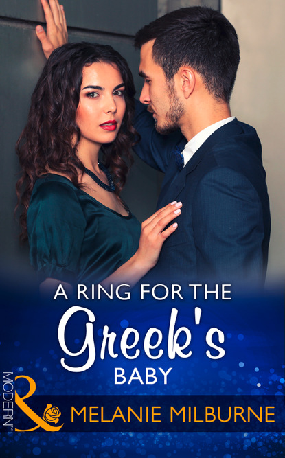 Скачать книгу A Ring For The Greek's Baby