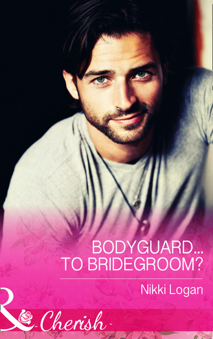 Скачать книгу Bodyguard...To Bridegroom?