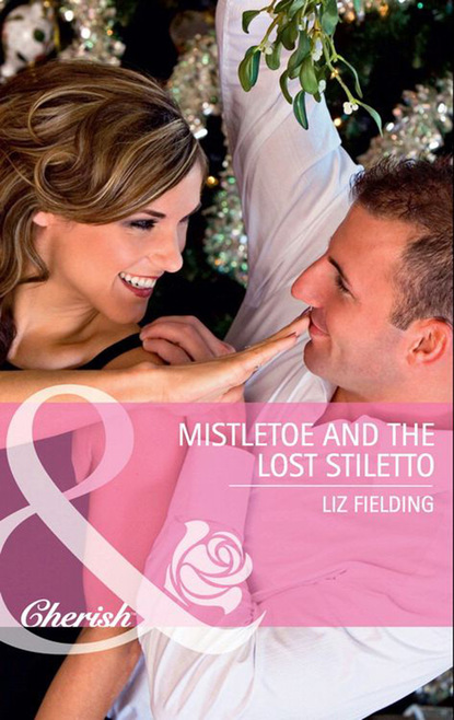 Скачать книгу Mistletoe and the Lost Stiletto