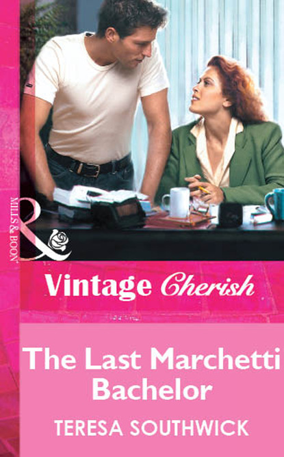 Скачать книгу The Last Marchetti Bachelor
