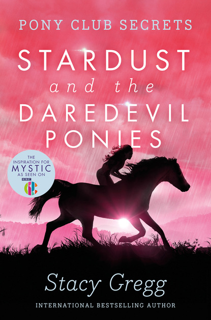 Скачать книгу Stardust and the Daredevil Ponies