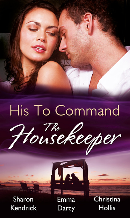 Скачать книгу His to Command: the Housekeeper