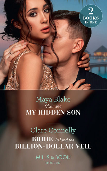 Скачать книгу Claiming My Hidden Son / Bride Behind The Billion-Dollar Veil