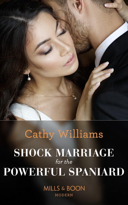 Скачать книгу Shock Marriage For The Powerful Spaniard