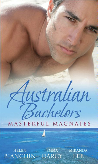 Скачать книгу Australian Bachelors: Masterful Magnates