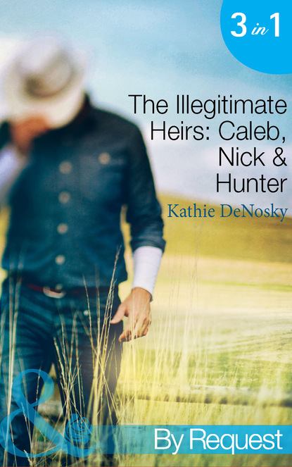 Скачать книгу The Illegitimate Heirs: Caleb, Nick & Hunter