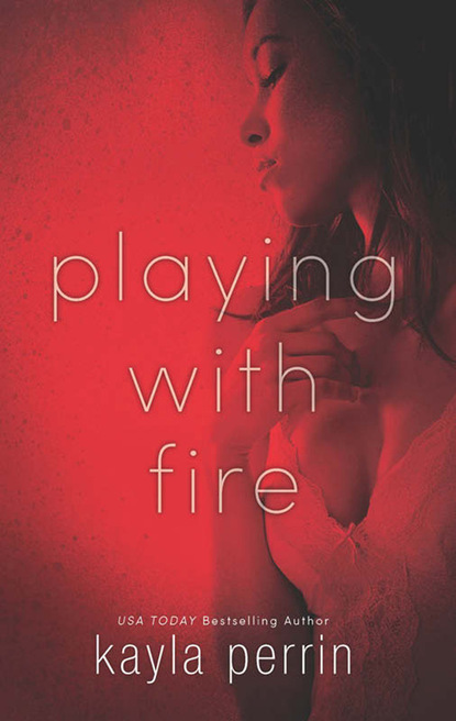 Скачать книгу Playing With Fire