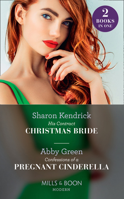 Скачать книгу His Contract Christmas Bride / Confessions Of A Pregnant Cinderella