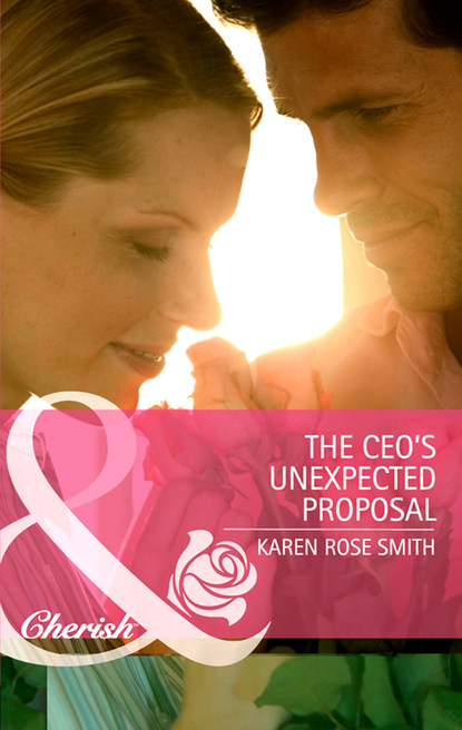 Скачать книгу The CEO's Unexpected Proposal