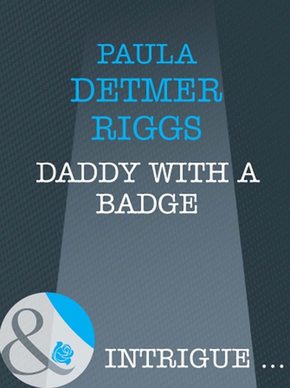 Скачать книгу Daddy With A Badge