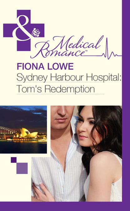 Скачать книгу Sydney Harbour Hospital: Tom's Redemption