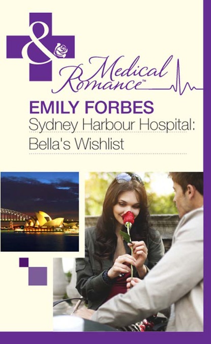 Скачать книгу Sydney Harbour Hospital: Bella's Wishlist