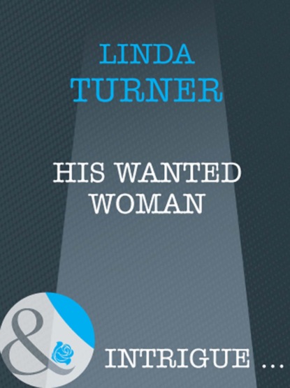 Скачать книгу His Wanted Woman