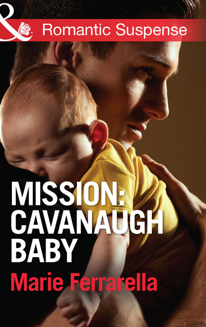 Скачать книгу Mission: Cavanaugh Baby