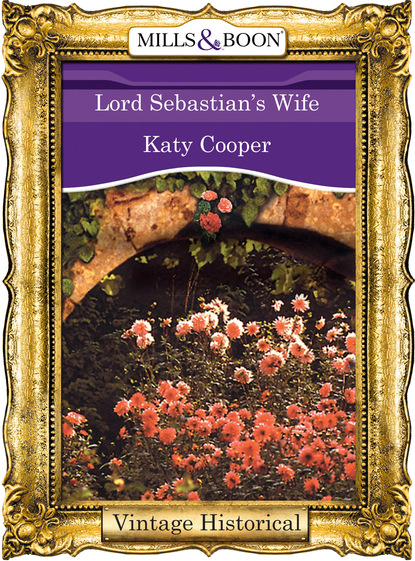 Скачать книгу Lord Sebastian's Wife