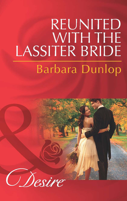 Скачать книгу Reunited with the Lassiter Bride