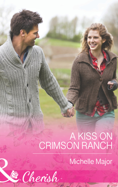 Скачать книгу A Kiss On Crimson Ranch