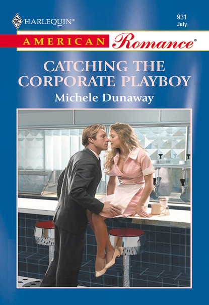 Скачать книгу Catching The Corporate Playboy