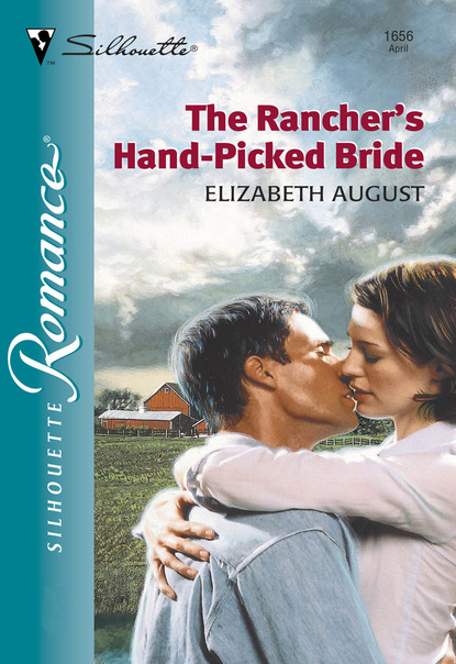 Скачать книгу The Rancher's Hand-Picked Bride