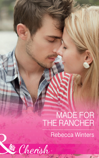 Скачать книгу Made For The Rancher