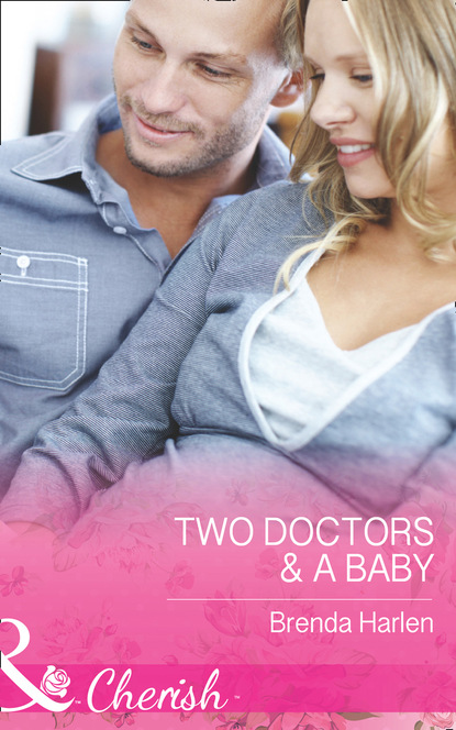 Скачать книгу Two Doctors and A Baby