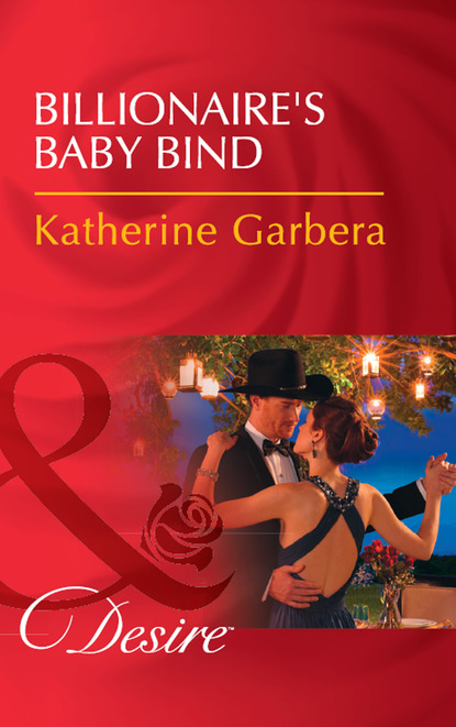 Скачать книгу Billionaire's Baby Bind