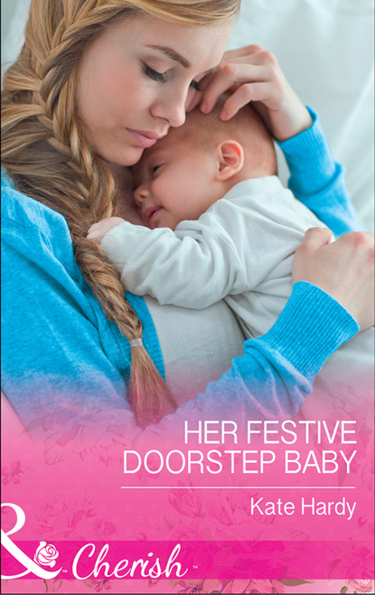Скачать книгу Her Festive Doorstep Baby