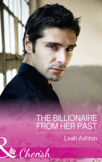 Скачать книгу The Billionaire From Her Past